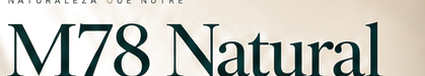 M78 Natural — Naturaleza que nutre